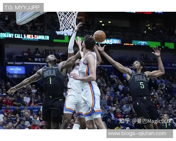 2021年NBA雷霆对阵鹈鹕精彩回顾与赛季分析 2021年NBA雷霆对阵鹈鹕精彩回顾与赛季分析