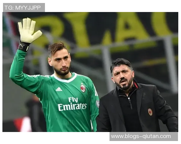 多纳鲁马：从青涩门将到世界级守护者的成长之路与辉煌成就